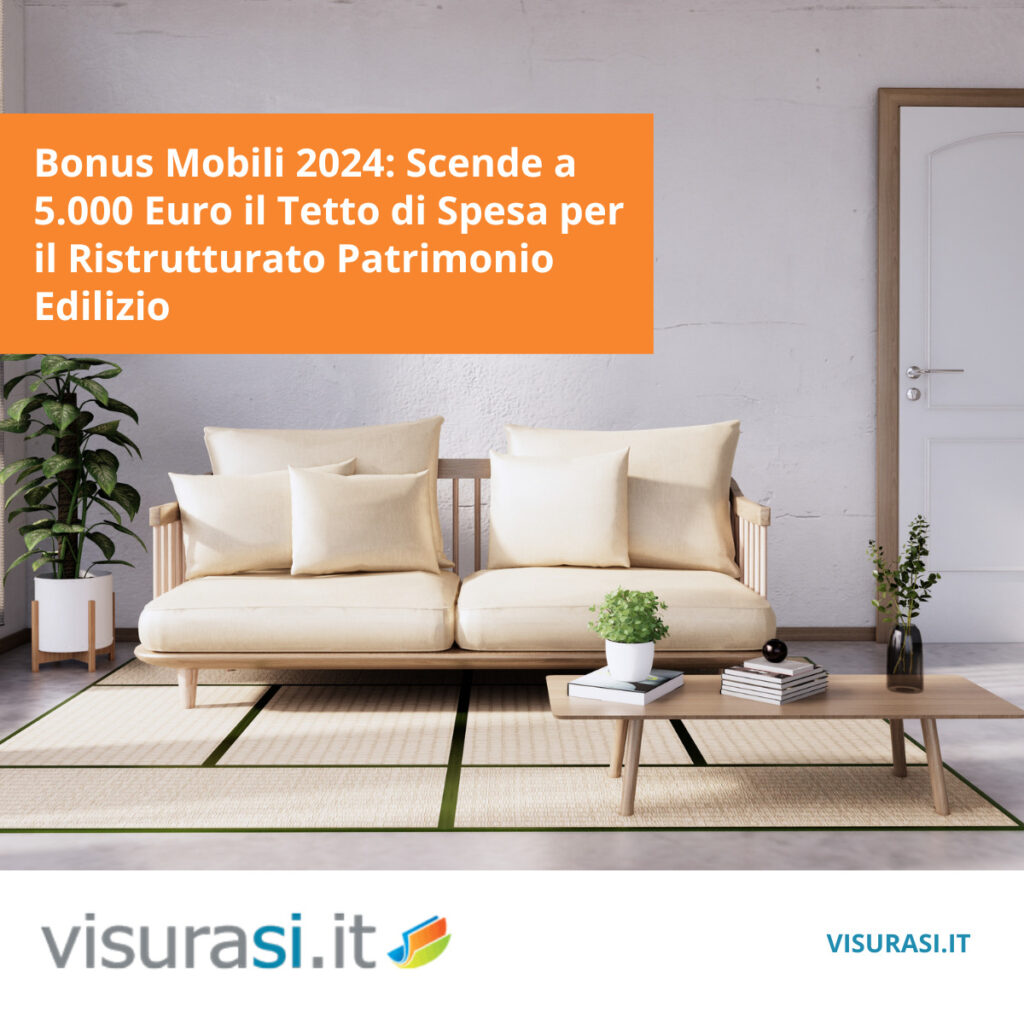 Bonus Mobili 2024: Scende a 5.000 Euro il Tetto di Spesa per il Ristrutturato Patrimonio Edilizio