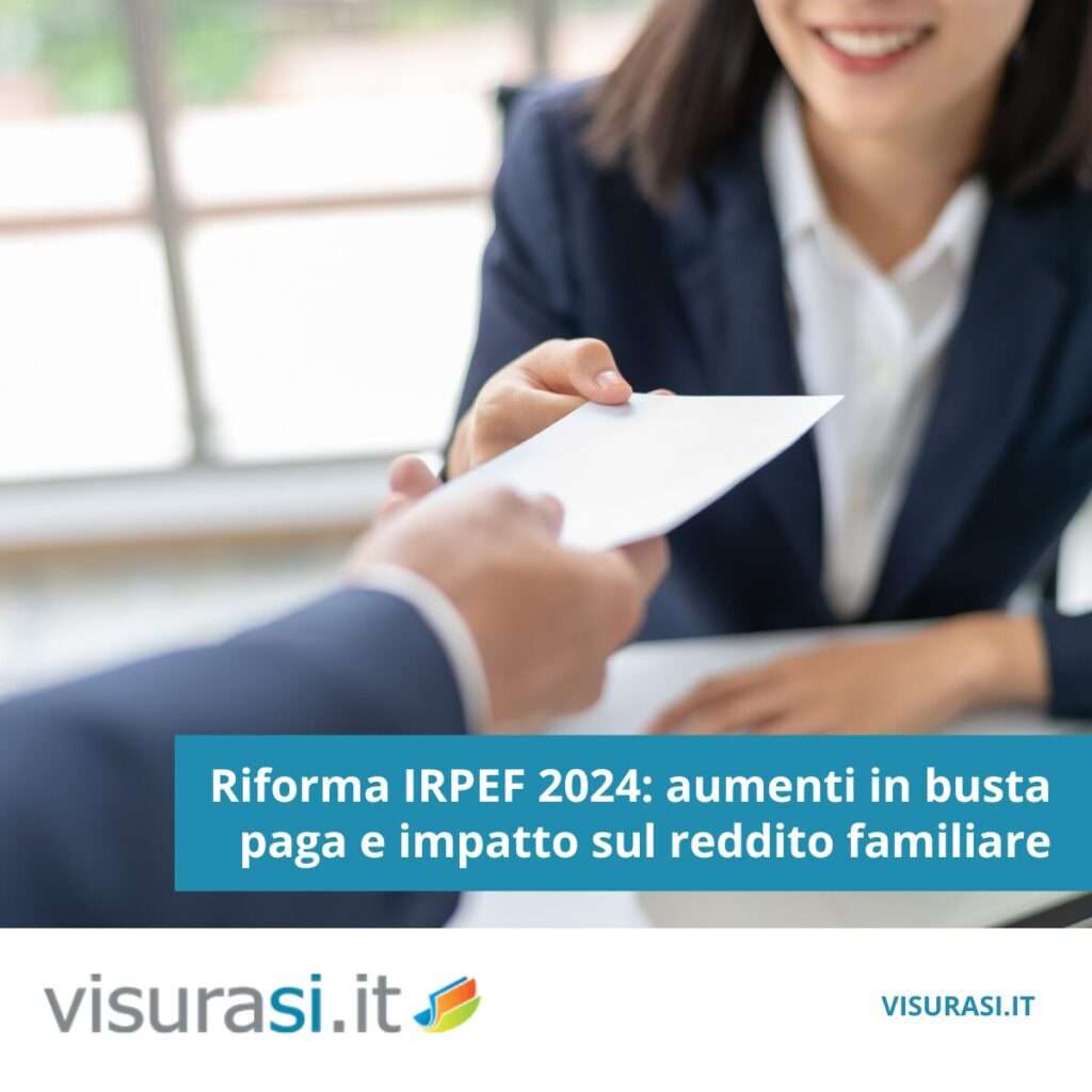 Riforma IRPEF 2024: aumenti in busta paga e impatto sul reddito familiare